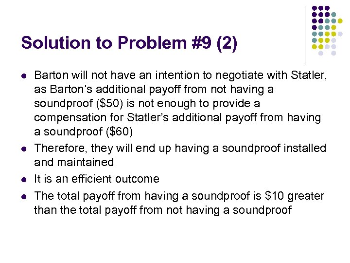Solution to Problem #9 (2) l l Barton will not have an intention to