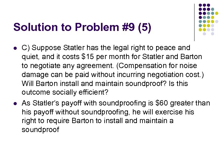 Solution to Problem #9 (5) l l C) Suppose Statler has the legal right