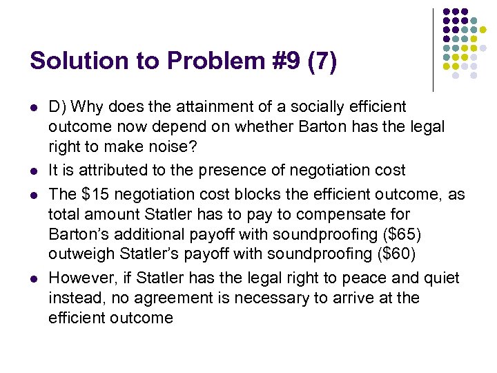 Solution to Problem #9 (7) l l D) Why does the attainment of a