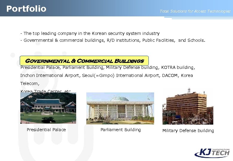 Portfolio Total Solutions for Access Technologies - The top leading company in the Korean