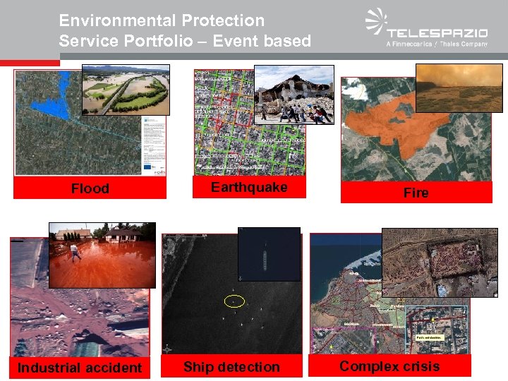Environmental Protection Service Portfolio – Event based Flood Industrial accident Earthquake Ship detection Fire