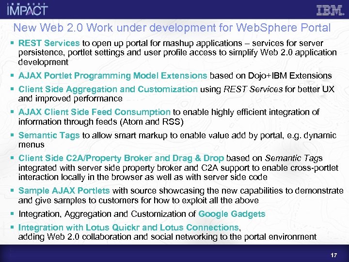 New Web 2. 0 Work under development for Web. Sphere Portal § REST Services