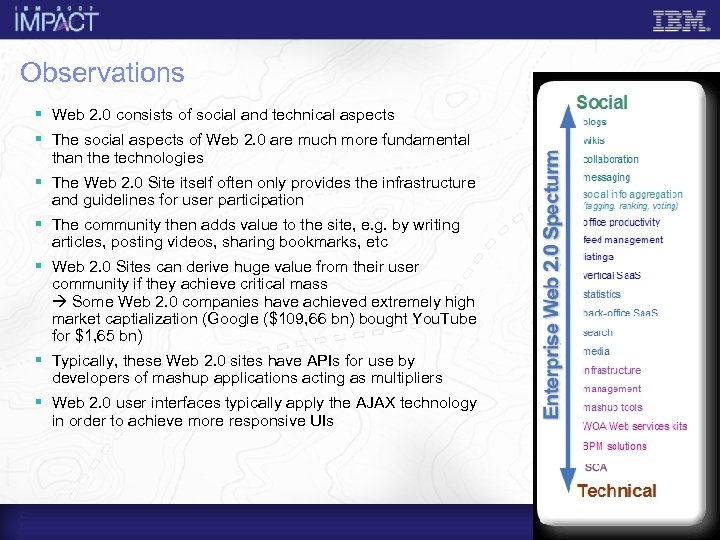 Observations § Web 2. 0 consists of social and technical aspects § The social