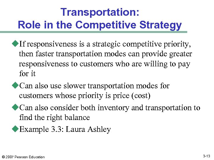 Transportation: Role in the Competitive Strategy u. If responsiveness is a strategic competitive priority,