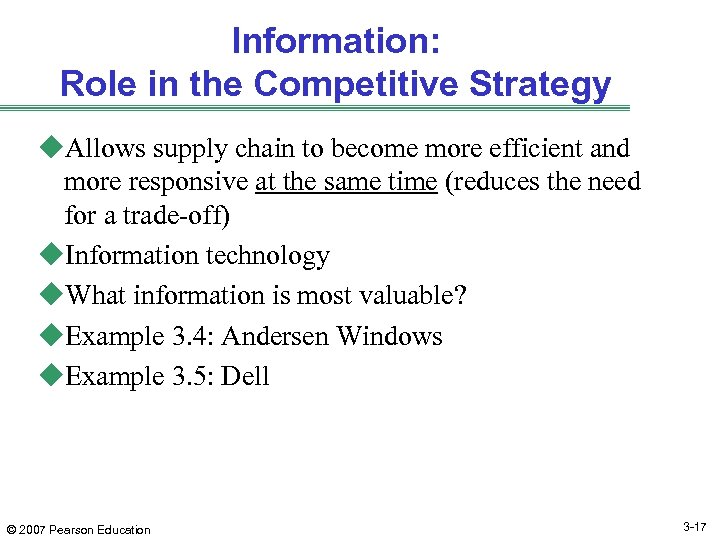 Information: Role in the Competitive Strategy u. Allows supply chain to become more efficient