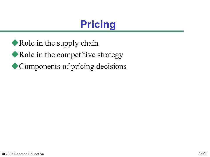 Pricing u. Role in the supply chain u. Role in the competitive strategy u.