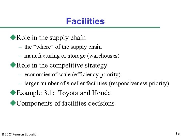 Facilities u. Role in the supply chain – the “where” of the supply chain