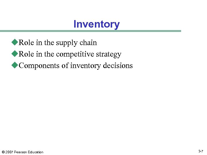 Inventory u. Role in the supply chain u. Role in the competitive strategy u.