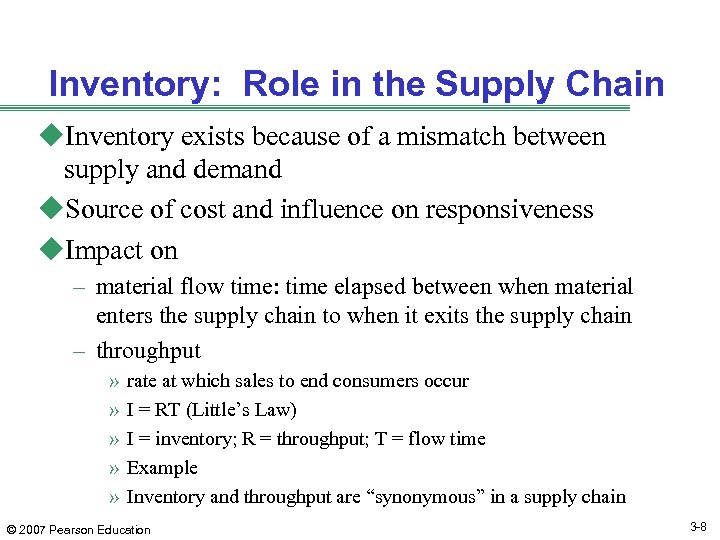 Inventory: Role in the Supply Chain u. Inventory exists because of a mismatch between