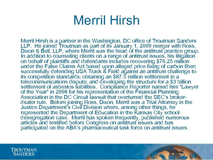 Merril Hirsh is a partner in the Washington, DC office of Troutman Sanders LLP.