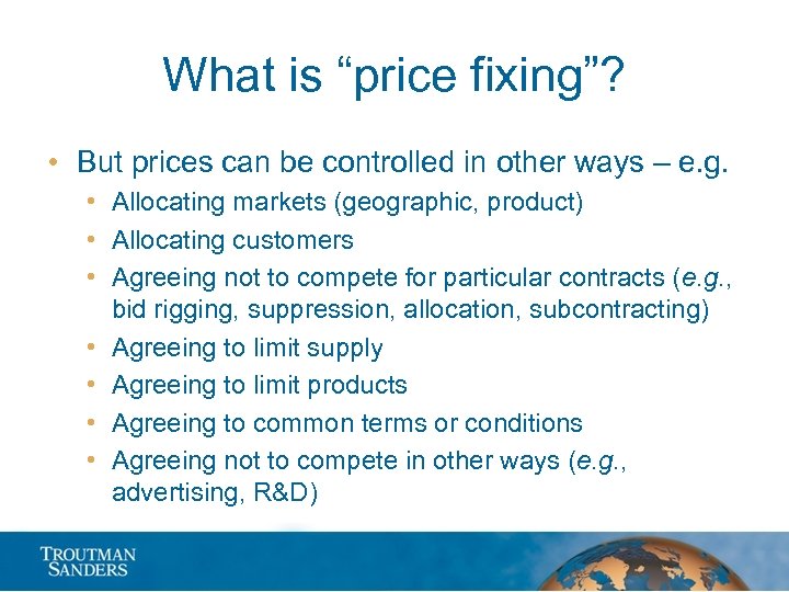 What is “price fixing”? • But prices can be controlled in other ways –