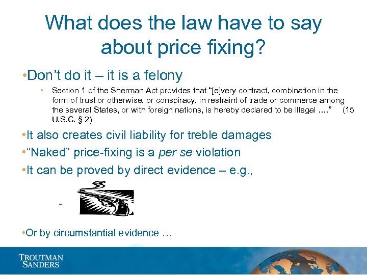 What does the law have to say about price fixing? • Don’t do it