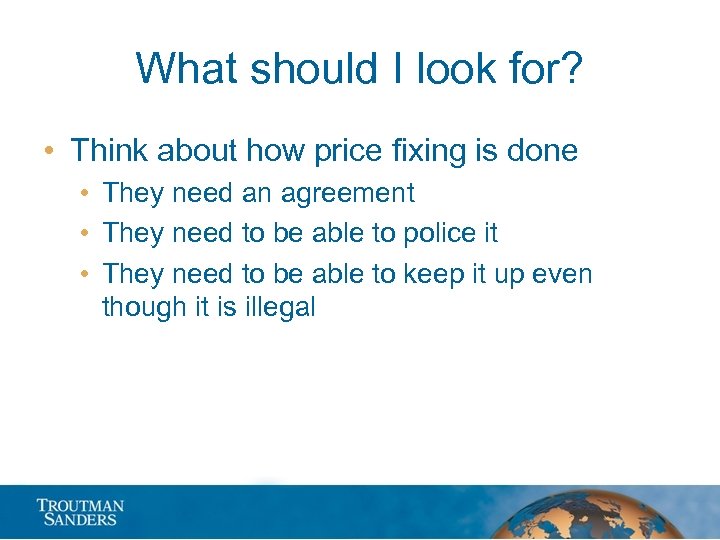 What should I look for? • Think about how price fixing is done •