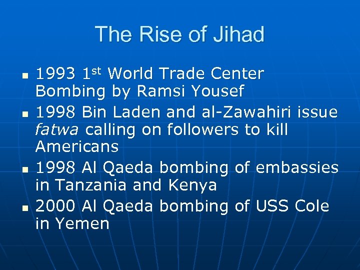 The Rise of Jihad n n 1993 1 st World Trade Center Bombing by