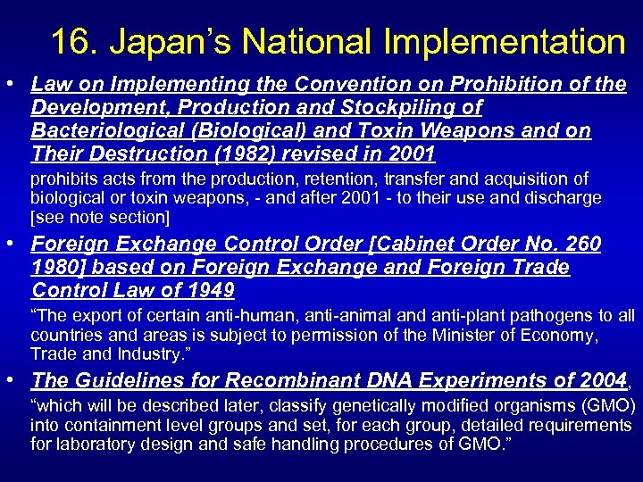 16. Japan’s National Implementation • Law on Implementing the Convention on Prohibition of the