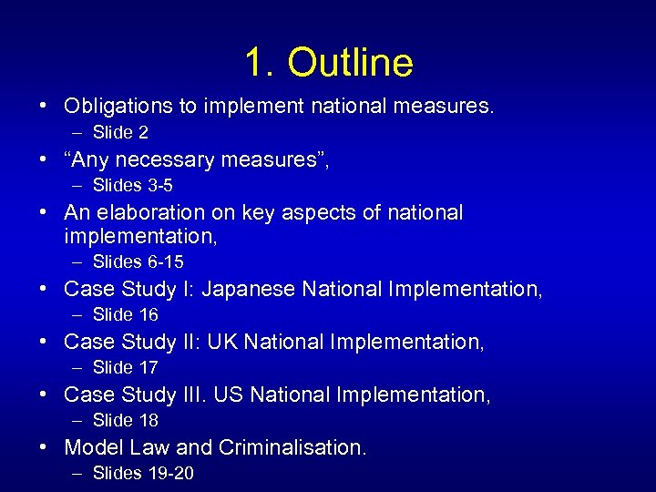 1. Outline • Obligations to implement national measures. – Slide 2 • “Any necessary