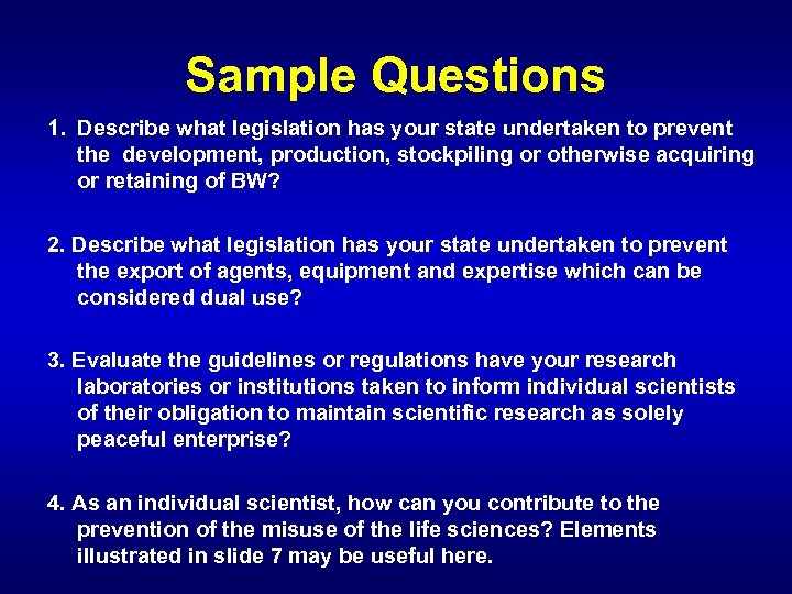 Sample Questions 1. Describe what legislation has your state undertaken to prevent the development,