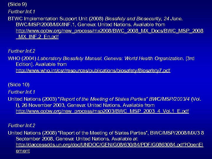 (Slide 9) Further Inf. 1 BTWC Implementation Support Unit (2008) Biosafety and Biosecurity, 24