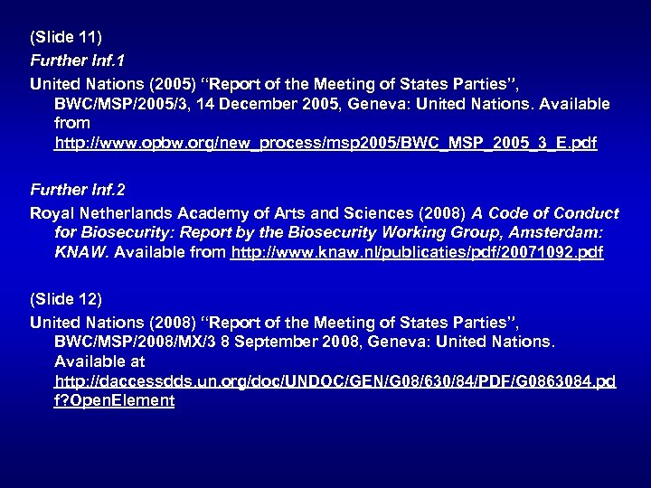 (Slide 11) Further Inf. 1 United Nations (2005) “Report of the Meeting of States