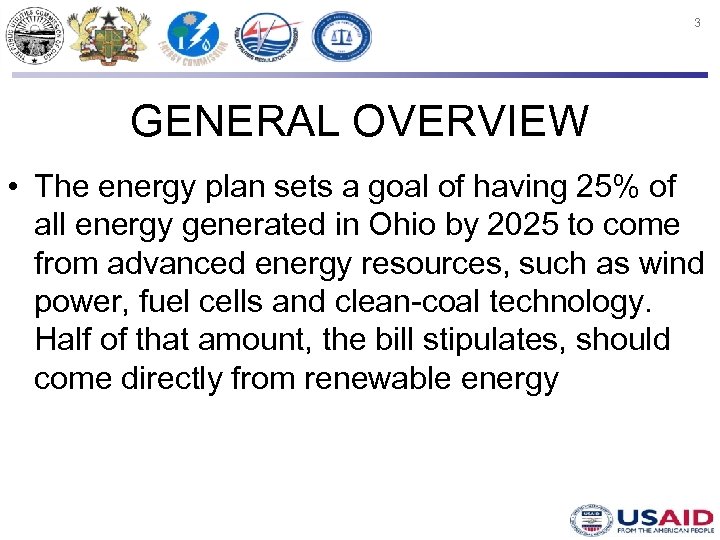 3 GENERAL OVERVIEW • The energy plan sets a goal of having 25% of