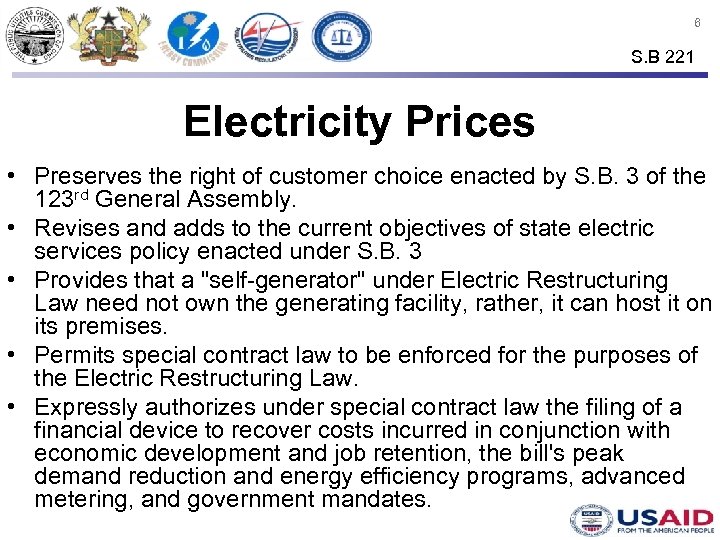 6 S. B 221 Electricity Prices • Preserves the right of customer choice enacted
