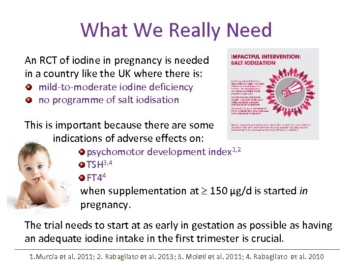 What We Really Need An RCT of iodine in pregnancy is needed in a