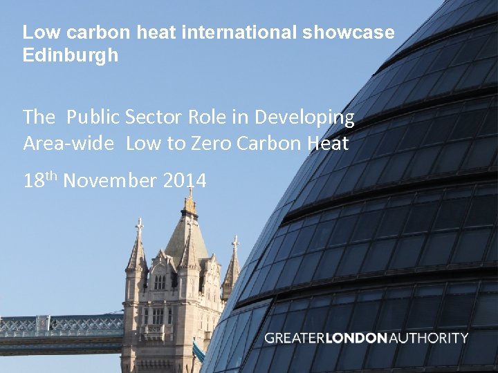 Low carbon heat international showcase Edinburgh The Public Sector Role in Developing Area-wide Low