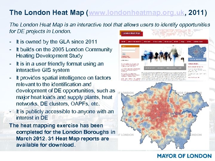 The London Heat Map (www. londonheatmap. org. uk, 2011) The London Heat Map is