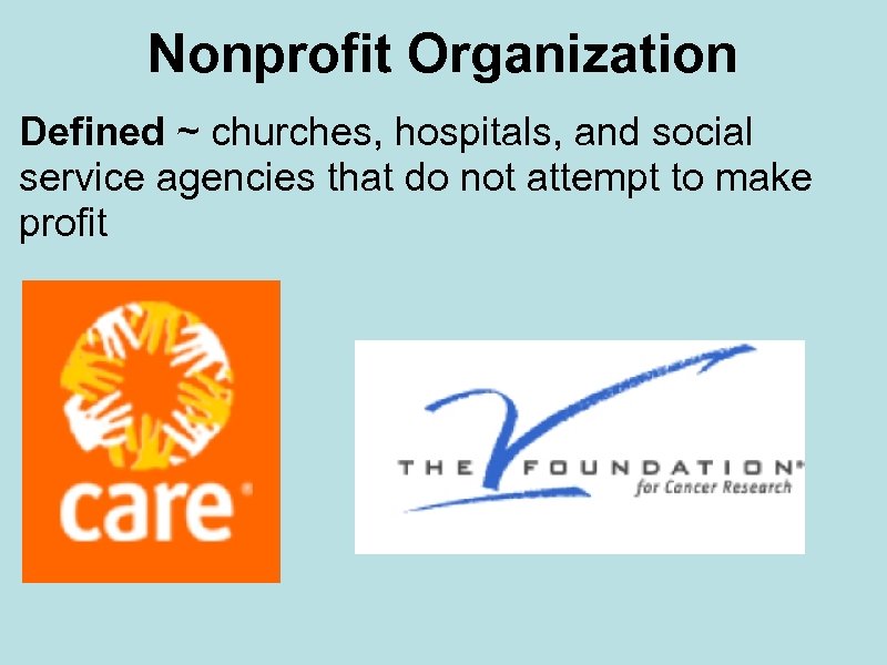Nonprofit Organization Defined ~ churches, hospitals, and social service agencies that do not attempt