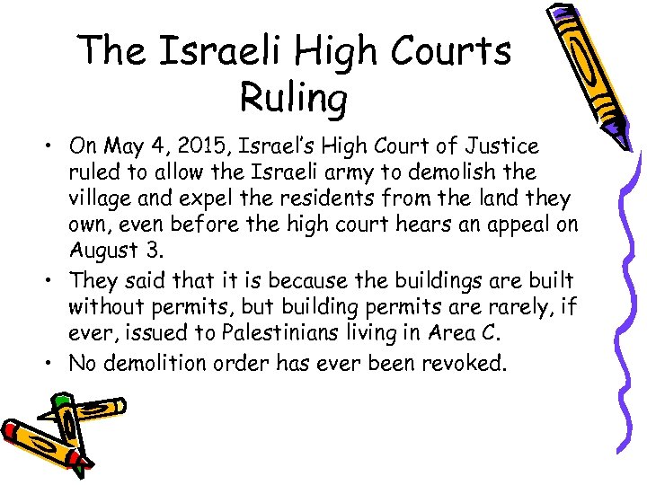 The Israeli High Courts Ruling • On May 4, 2015, Israel’s High Court of