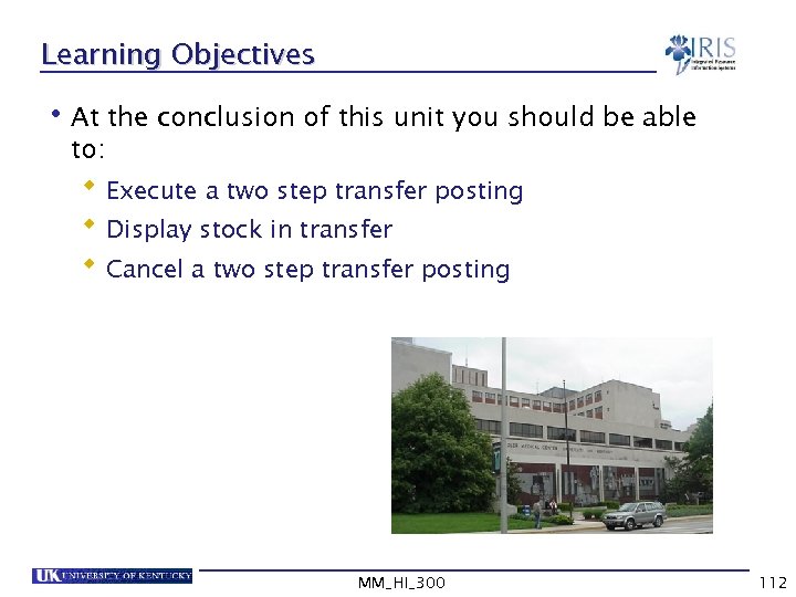 Learning Objectives • At the conclusion of this unit you should be able to: