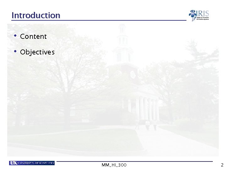 Introduction • Content • Objectives MM_HI_300 2 