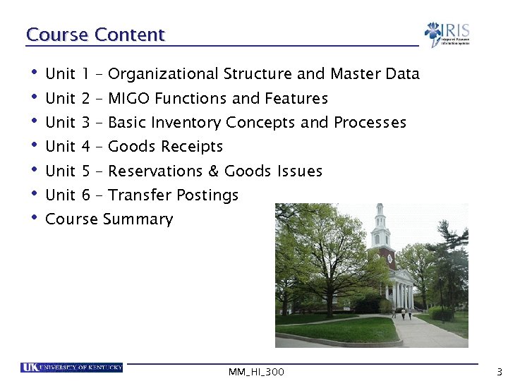 Course Content • Unit 1 – Organizational Structure and Master Data • Unit 2
