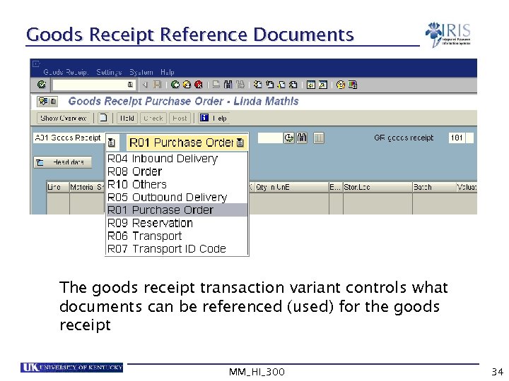 Goods Receipt Reference Documents The goods receipt transaction variant controls what documents can be