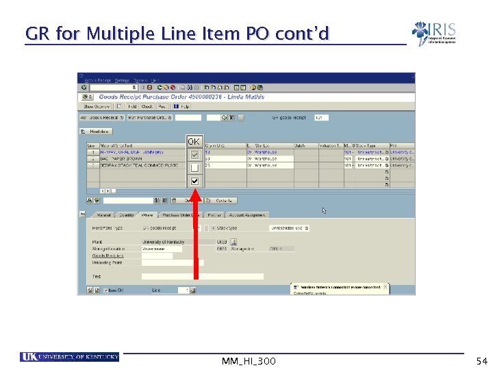 GR for Multiple Line Item PO cont’d MM_HI_300 54 