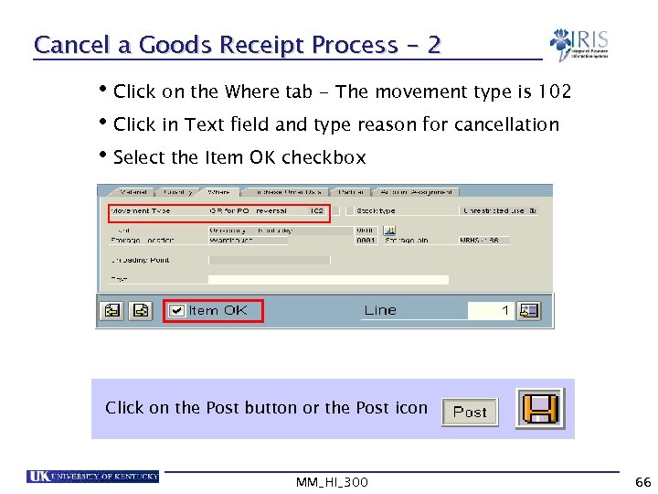 Cancel a Goods Receipt Process - 2 • Click on the Where tab -