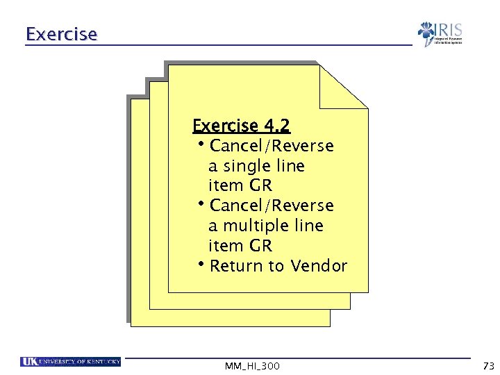 Exercise 4. 2 Cancel/Reverse a single line item GR Cancel/Reverse a multiple line item