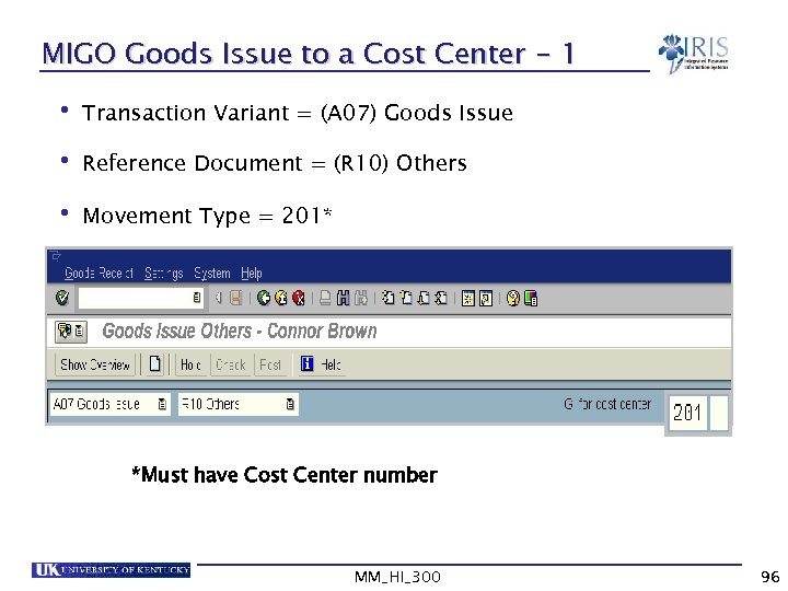 MIGO Goods Issue to a Cost Center - 1 • Transaction Variant = (A