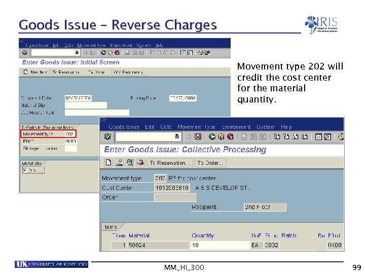 Goods Issue – Reverse Charges Movement type 202 will credit the cost center for