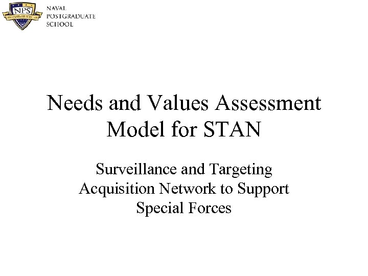Needs and Values Assessment Model for STAN Surveillance and Targeting Acquisition Network to Support