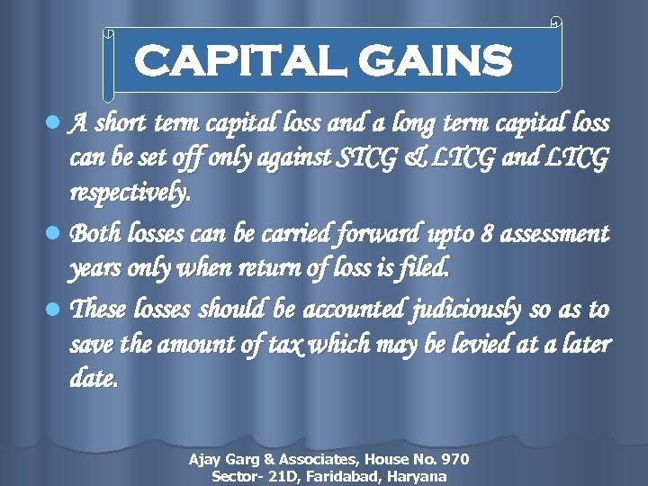 CAPITAL GAINS l A short term capital loss and a long term capital loss