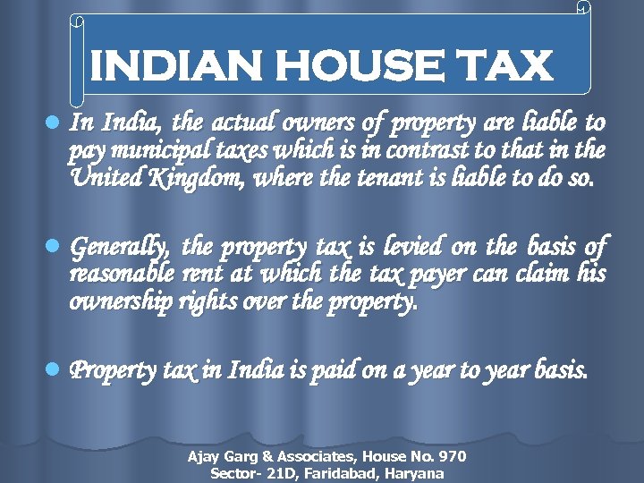 INDIAN HOUSE TAX l In India, the actual owners of property are liable to