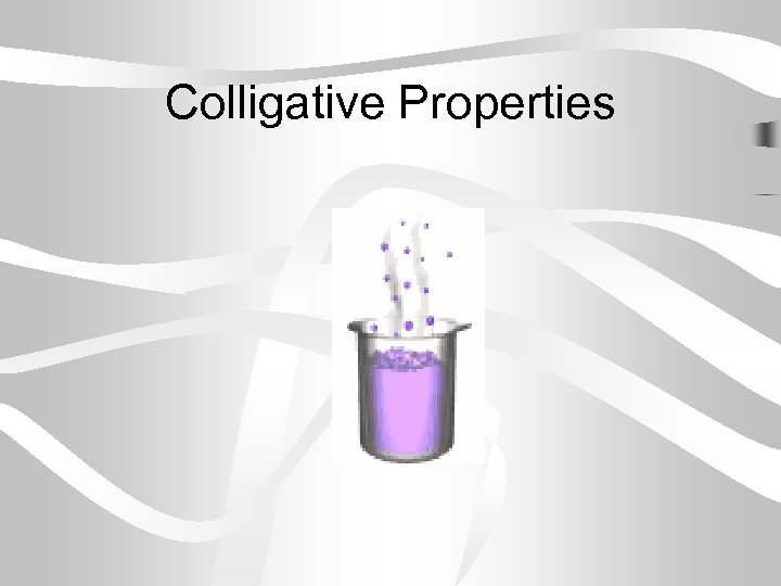 Colligative Properties 