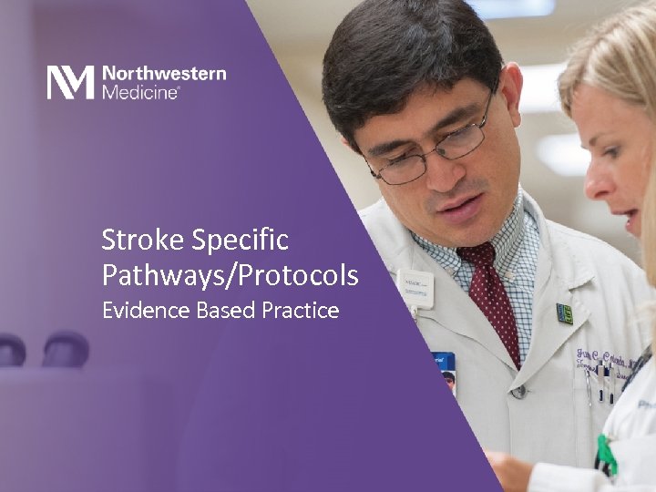 Stroke Specific Pathways/Protocols Evidence Based Practice 