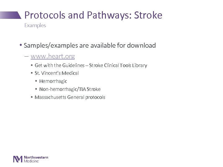 Protocols and Pathways: Stroke Examples • Samples/examples are available for download - www. heart.