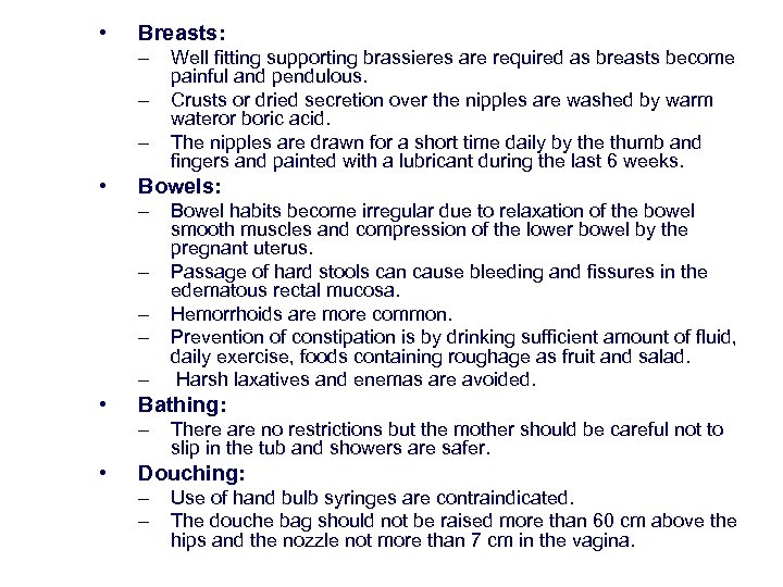  • Breasts: – – – • Bowels: – – – • Bowel habits