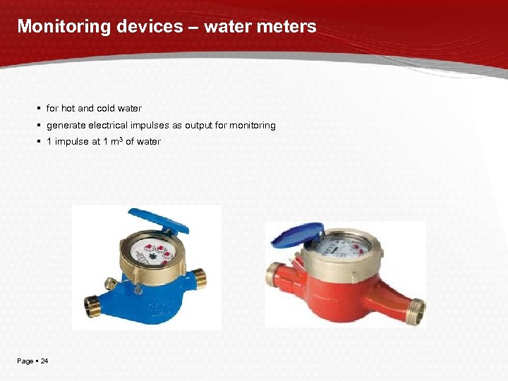 Monitoring devices – water meters for hot and cold water generate electrical impulses as