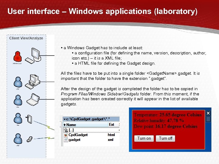 User interface – Windows applications (laboratory) • a Windows Gadget has to include at