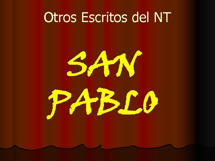 Otros Escritos del NT SAN PABLO 