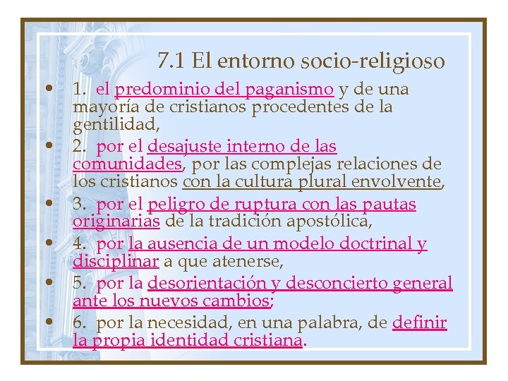 7. 1 El entorno socio-religioso • 1. el predominio del paganismo y de una